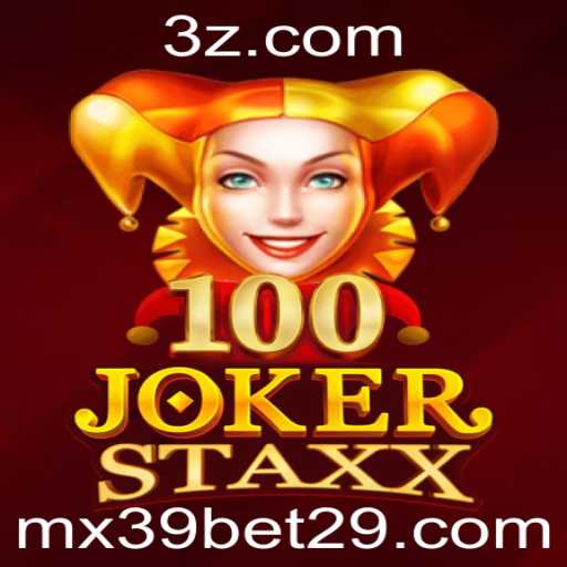 Descubra o Mundo Empolgante de 100JokerStaxx: A Aposta MX39 Bet