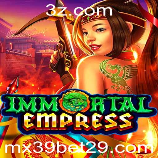 Descubra o Fascinante Mundo de ImmortalEmpress na Plataforma mx39 bet