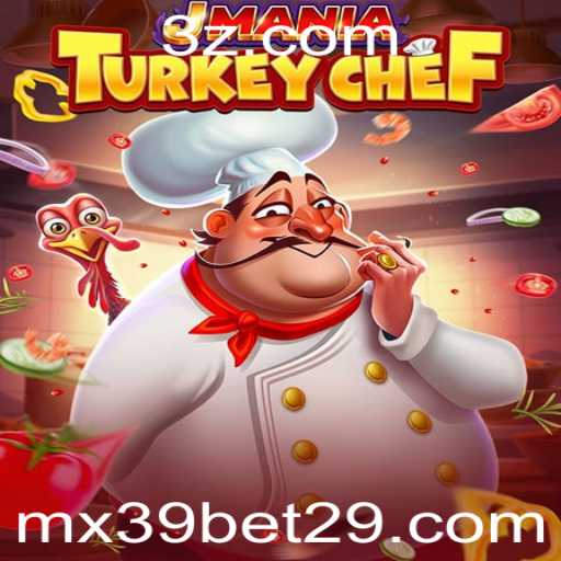 Desvendando JManiaTurkeyChef: A Nova Sensação no Mundo dos Jogos com mx39 bet