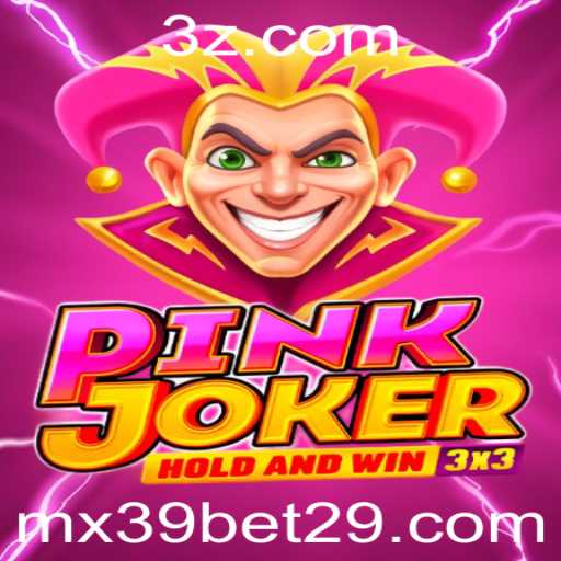 Explorando o Mundo de PinkJoker e as Apostas MX39 Bet