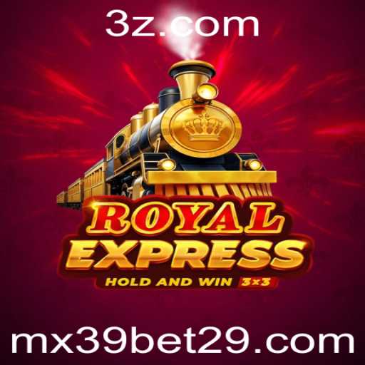 Descubra o Mundo do Jogo RoyalExpress e Como Apostar com MX39 Bet