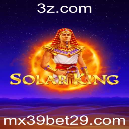 Descubra SolarKing: O Jogo de Estratégia e Apostas com mx39 bet
